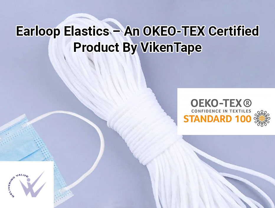 top elastic tape manufacturers in surat, elastic tape manufacturers in india, Woven Elastic Manufacturers & Suppliers in India,Face Mask Elastic Manufacturer & Exporter in Surat,Nose wires helping you keep your masks in place,Earloop Elastics – An OKEO-TEX Certified Product By VikenTape